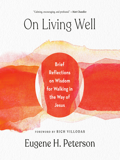 Title details for On Living Well by Eugene H. Peterson - Wait list
